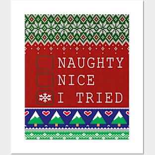 Ugly Christmas Sweater Naughty nice I tried Posters and Art